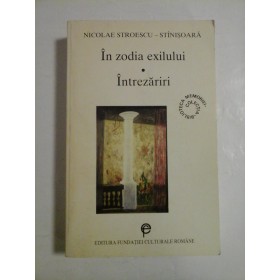 In zodia exilului; Intrezariri , (autograf si dedicatie)  - Nicolae Stroescu-Stinisoara